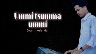 Ummi Tsumma Ummi - Cover Haris Mcn | Music by Naziech zain (Terbaru 2021)