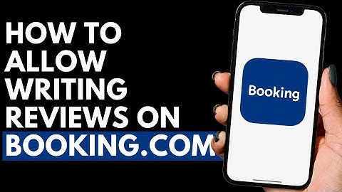 How To Allow Writing Reviews On Booking.com