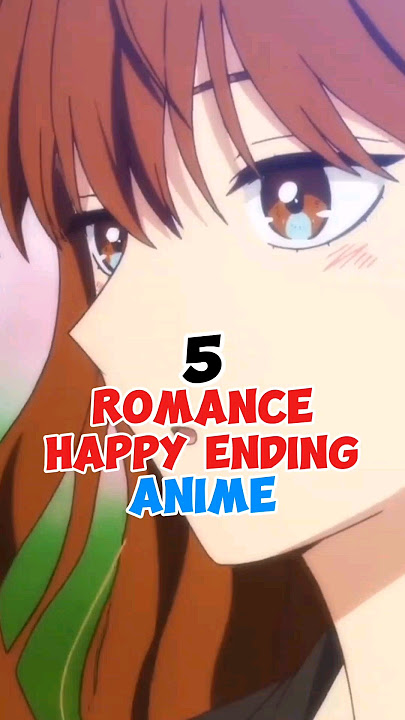 5 recommendations romance happy ending anime #anime #animerecommendation #short
