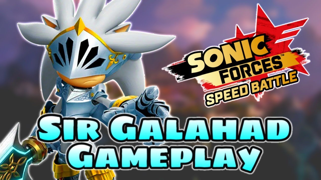 SIR GALAHAD GAMEPLAY Sonic Forces Speed Battle YouTube