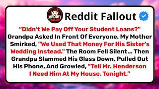 Full Grandpa Gave Mom $85K For My Loans. She Spent It On My Sister's Wedding. Then He Called His Lawyer. Guide
