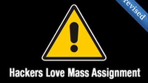 Ruby on Rails - Railscasts PRO #26 - Hackers Love Mass Assignment (revised)