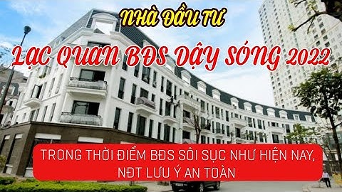 KỲ VỌNG THỊ TRƯỜNG BẤT ĐỘNG SẢN DẬY SÓNG SAU TẾT NGUYÊN ĐÁN NHÀ ĐẦU TƯ TỰ TIN XUỐNG TIỀN