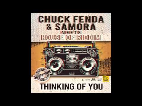 Chuck Fenda and Samora meets House of Riddim "thinking of you"