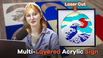 How to Laser Cut Multi-Layered Acrylic Sign