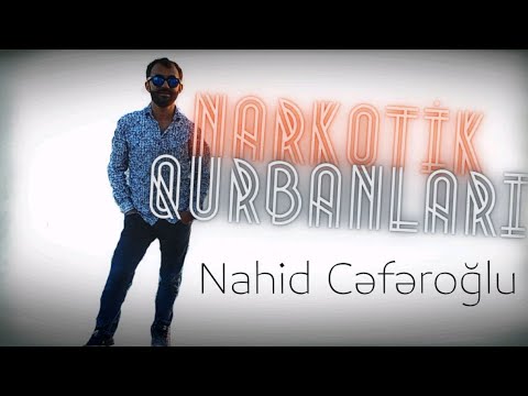 Nahid Ceferoglu - Narkotik Kurbanlari 2021  (Official Klip)