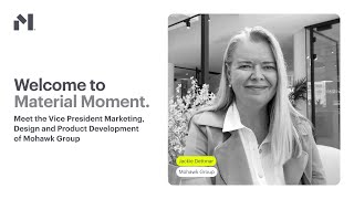 Material Moment with Mohawk Group VP of Marketing, Design, and Product Development, Jackie Dettmar