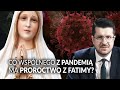 Co wspólnego z pandemią ma proroctwo z Fatimy? || Ja, katolik