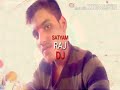 Satyam raj dj