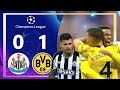 Newcastle 0 - 1 Dortmund Champions League / 纽卡斯 vs 多特尔蒙 欧洲冠军联賽