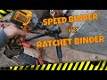 SPEED BINDERS VS RATCHET BINDERS
