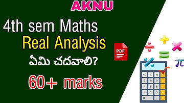 AKNU DEGREE 4TH SEM MATHS 4A IMPORTANTS | REAL ANALYSIS | PASS GUARANTEE |60 + marks