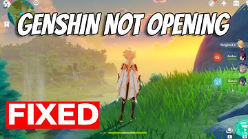 How To Fix Genshin Impact Not Launching Opening Loading