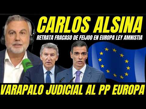 CARLOS ALSINA RETRATA FRACASO FEIJÓO EN EUROPA "VARAPALO JUDICIAL AL PP SE RINDE ANTE PEDRO SÁNCHEZ"