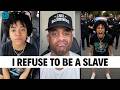 Black Woman Rejects Working Like a Slave but Ignores How She Got in This Situation