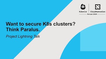Want to secure K8s clusters? Think Paralus. | Project Lightning Talk