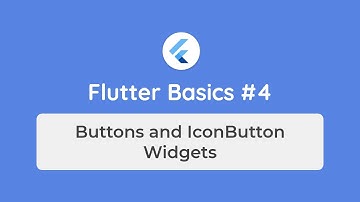 Flutter Basics #4 - Buttons and IconButton Widgets
