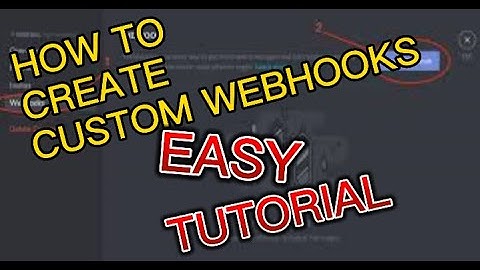 HOW TO CREATE A CUSTOM WEBHOOK IN 2022!
