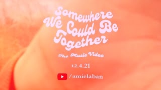 Somewhere We Could Be Together Official Music Video TEASER 2