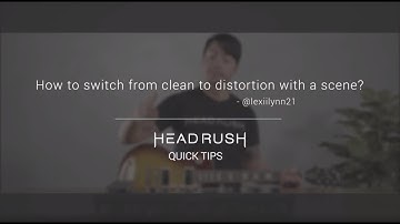 HeadRush Quick Tips | How to use Presets within a Scene
