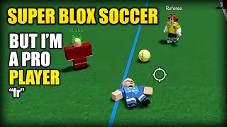 Super Blox Soccer But I'm a PRO PLAYER! "fr"