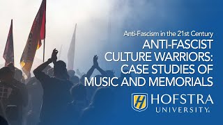 Anti-Fascist Culture Warriors: Case Studies Of Music And Memorials