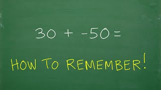 30 + negative 50 = ?  don’t memorize the rule!