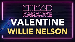 Download lagu Willie Nelson - Valentine (Karaoke)