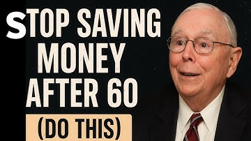 Charlie Munger: Stop Saving Money After 60 (Do This)