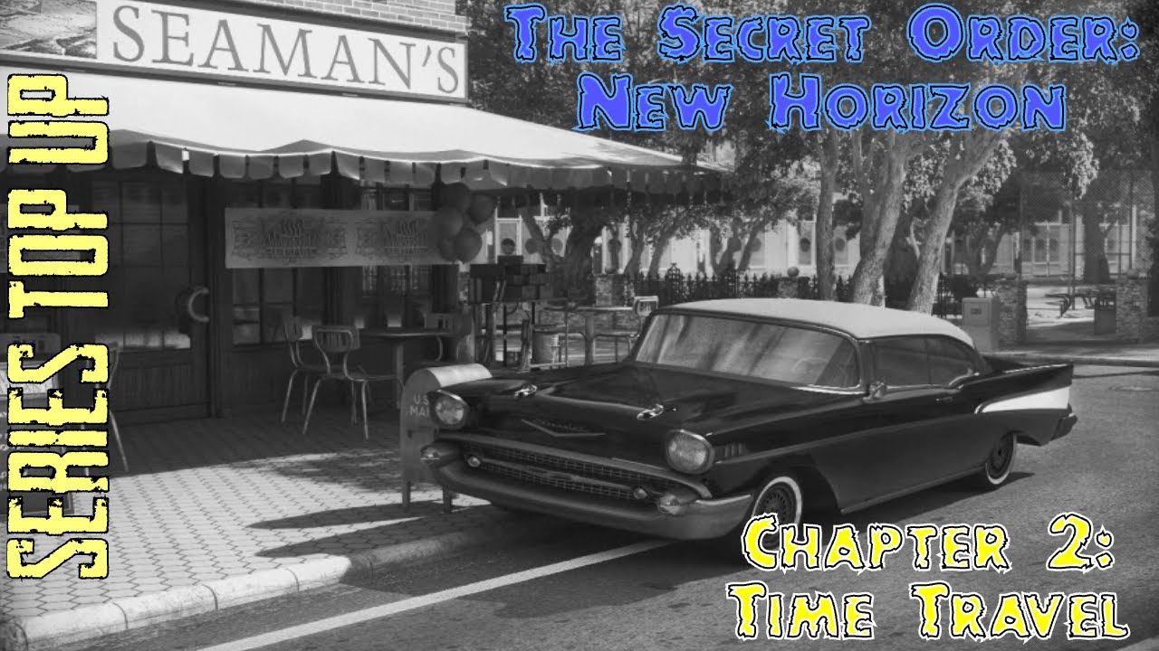 Let's Play - The Secret Order - New Horizon - Chapter 2 - Time Travel