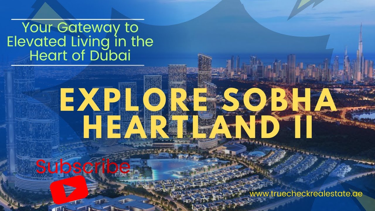 Sobha Hartland II | Unveiling Luxury Living | Heart of Dubai | UAE ...