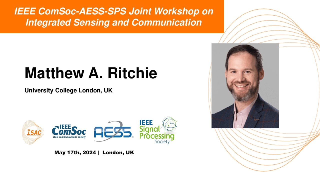 [IEEE ComSoc-AESS-SPS Joint Workshop on ISAC] 6th Prof. Matthew A ...