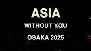 ASIA - Without You - Live in Osaka 2025