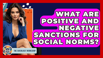 What Are Positive And Negative Sanctions For Social Norms? - The Sociology Workshop