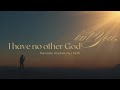 Strengthen Your Faith - I Have No Other God