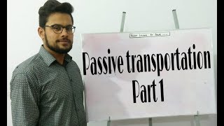 Passive transportation Part 1