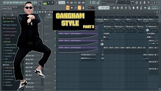How to create Gangnam Style in FL Studio PT3