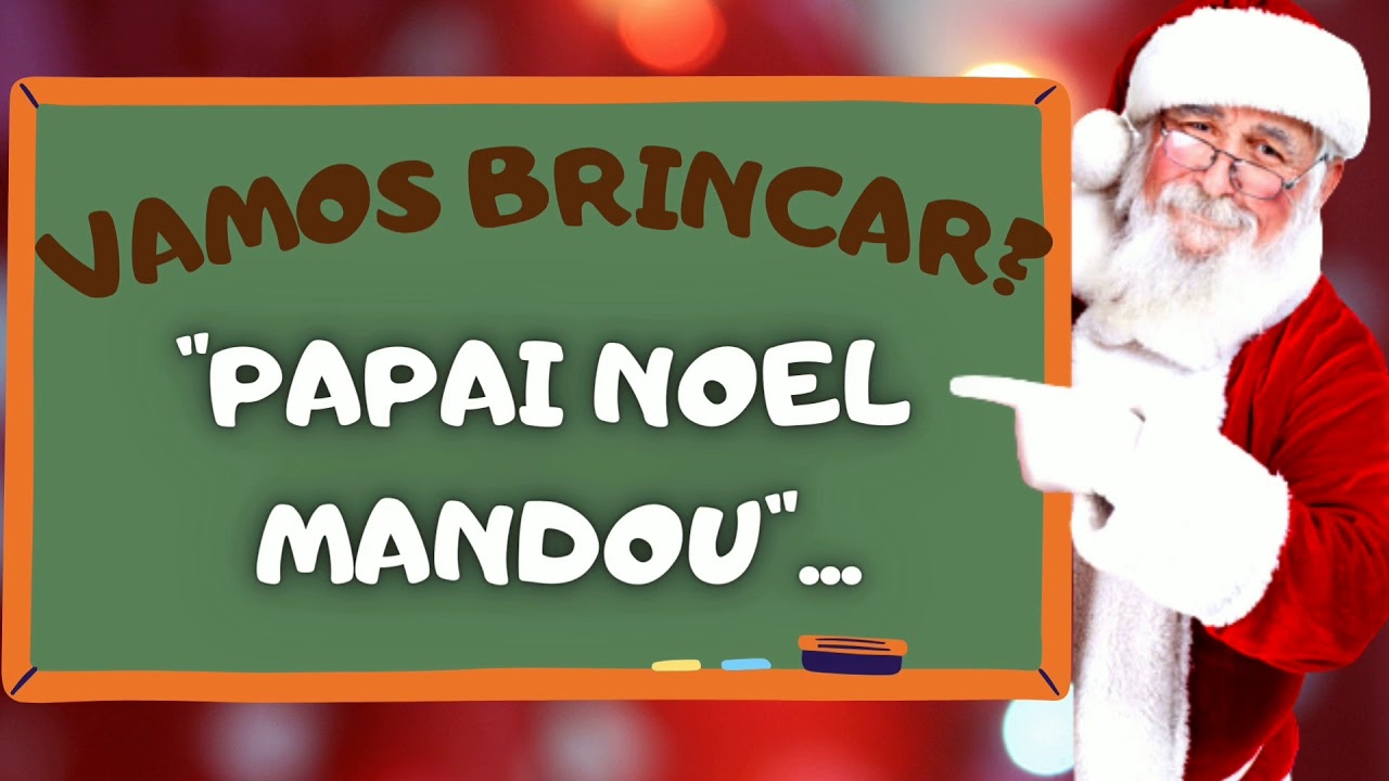 Papai Noel mandou | Brincadeira de natal para educação infantil - YouTube