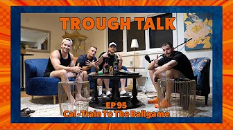 Trough Talk #95 Cal-Train To The Ball Game with Turner Meeker, Kevin Cali, and Todd Meeker