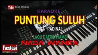 Lagu Daerah Jambi - RADINAL - PUNTUNG SULUH - KARAOKE -  nada Wanita- Cipt - Radinal