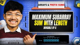3381. Maximum Subarray Sum With Length Divisible by K | Prefix Sums | Arrays | Handling Mod & Length Net Worth