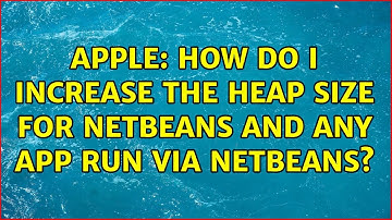 Apple: How do I increase the heap size for Netbeans and any app run via Netbeans?