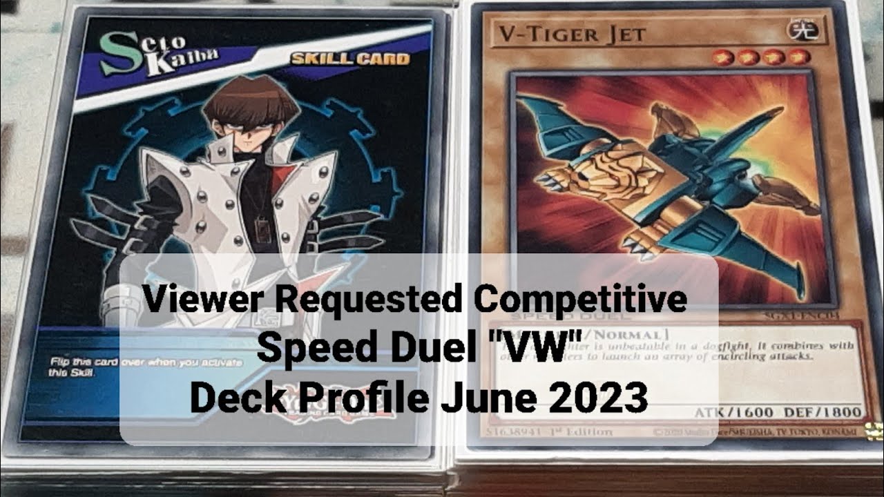 Viewer Requested Competitive Speed Duel VW Deck Profile June 2023 Viewer Requested Competitive Speed Duel VW Deck Profile June 2023