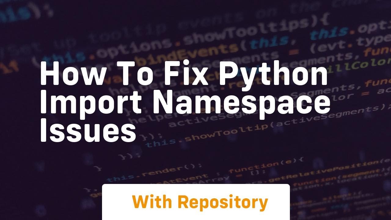 how to fix python import namespace issues - YouTube