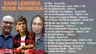 Lagu Terbaik Sang Legenda Musik Indonesia | Iwan Fals - Ebiet G Ade - Chrisye