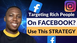 The BIG Problem With Targeting Rich People On Facebook And Instagram | Facebook Ads 2022