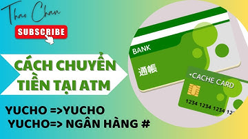 【Thủ tục tại🇯🇵】📚Cách chuyển tiền tại ATM 🏧 Yucho cùng ngân hàng và khác ngân hàng 🏦