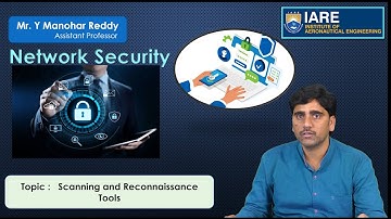 Scanning and Reconnaissance Tools by Mr. Y Manohar Reddy