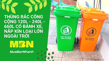 Thùng rác công cộng 120 lít, 240 lít, 660 lít có bánh xe, nắp kín loại lớn ngoài trời I MuaBanNhanh