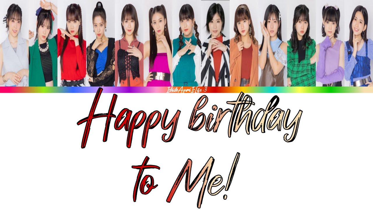 Morning Musume '22 (モーニング娘。'22) Happy birthday to Me! // Colour Coded Lyrics